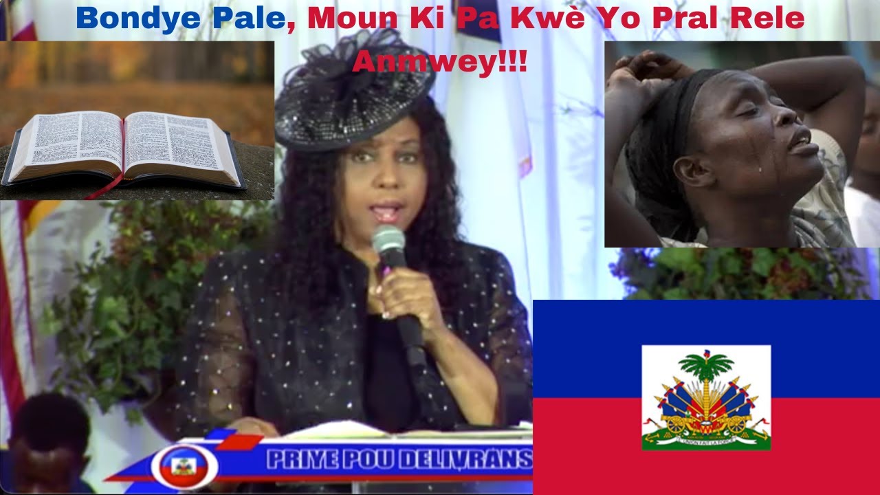 Bondye Pale, Moun Ki Pa Kwè Yo Pral Rele Anmwey!!! Par Sr. Junon Brutus 18 Juin 2022