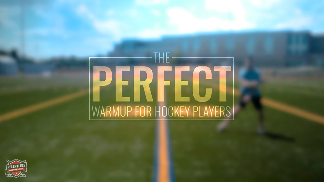 The Perfect Warm-up for Hockey Players | Relentless Hockey