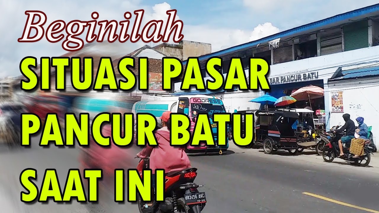 PASAR PANCUR BATU SAAT INI - Pasar Tradisional Medan 2022