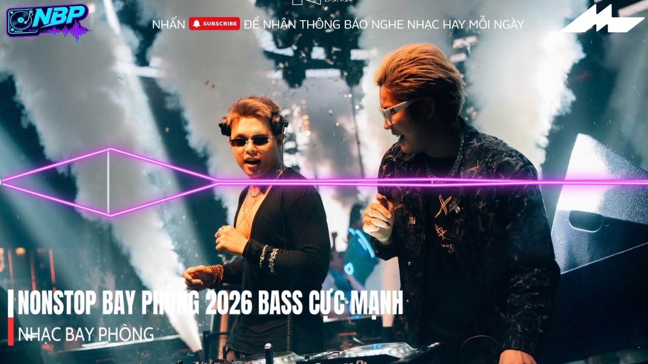 NONSTOP BAY PHÒNG 2026 - CĂNG TRÔI PHIÊU - 14 NGÀY ANH NHỚ EM REMIX, NHẠC BAY PHÒNG 2026