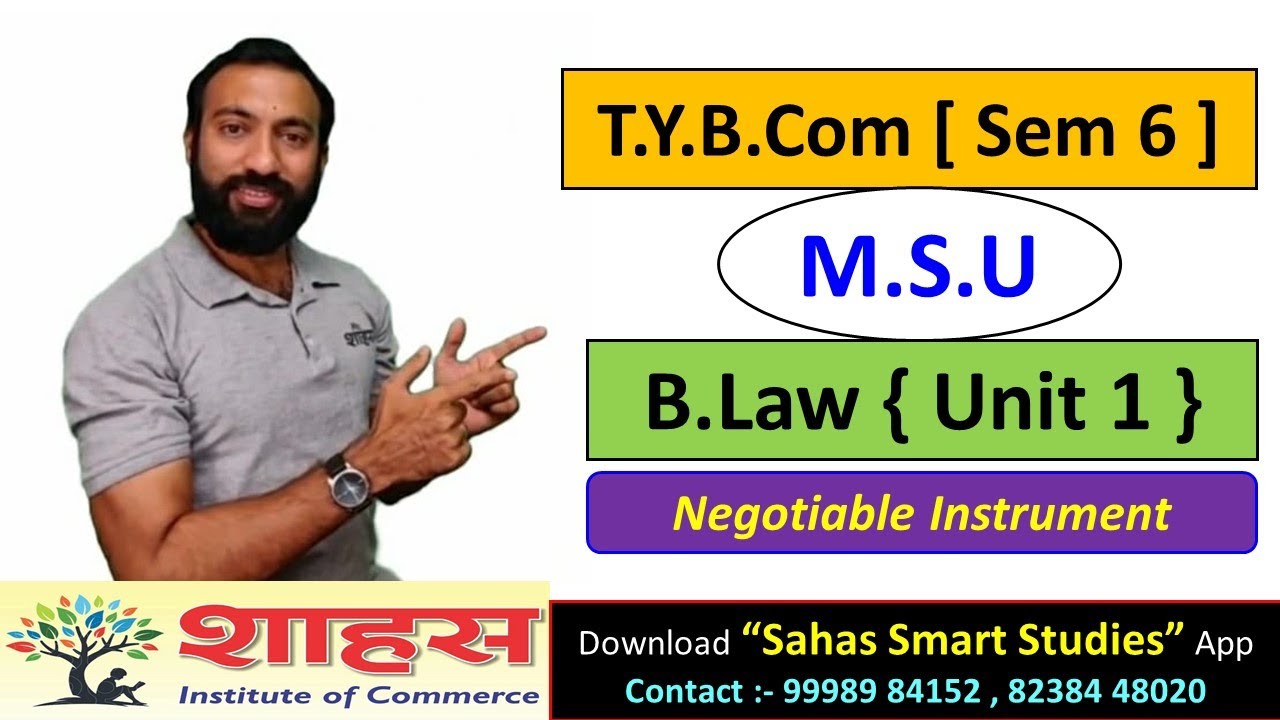 MSU T.Y.B.Com Sem 6 Best Education [ Business Law = Negotiable Instrument ] by - SAHAS Institute