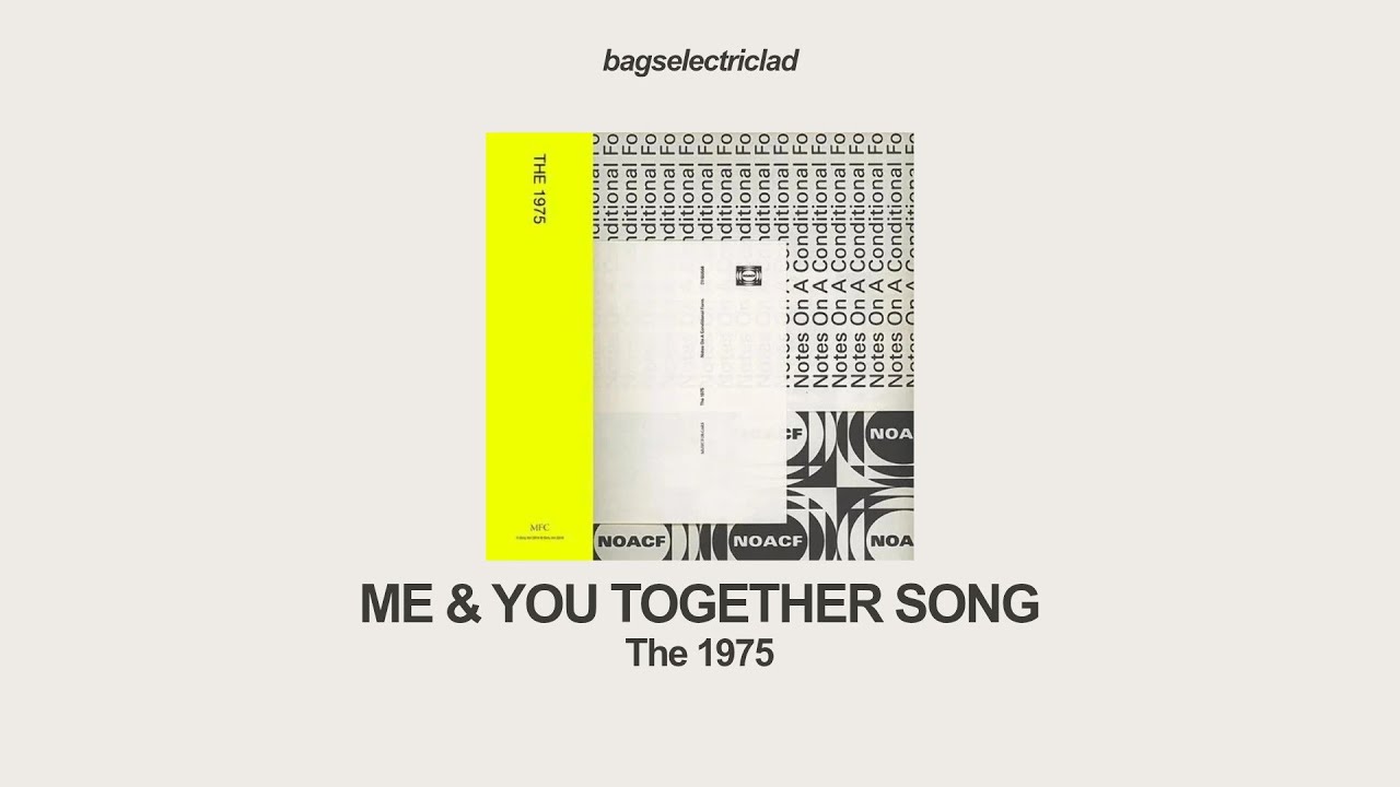 the 1975 – me & you together song (lyrics)