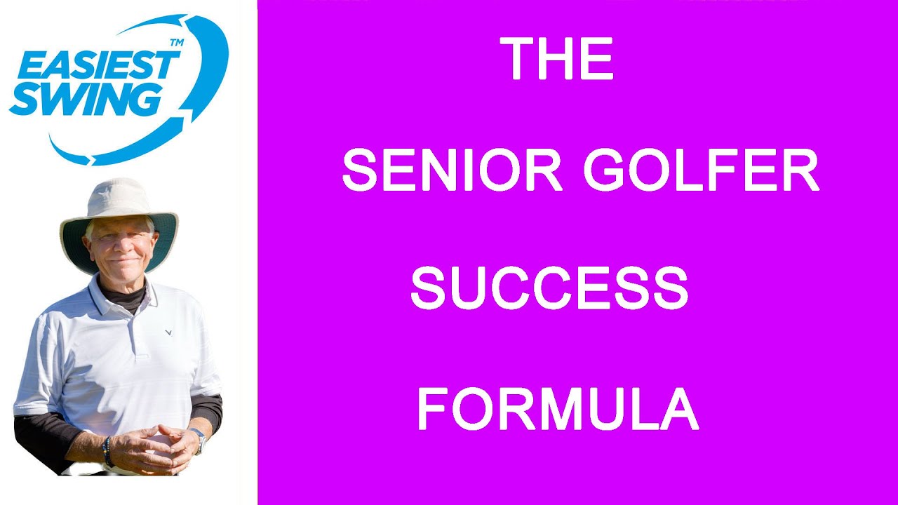 THE SENIOR GOLFER SUCCESS FORMULA