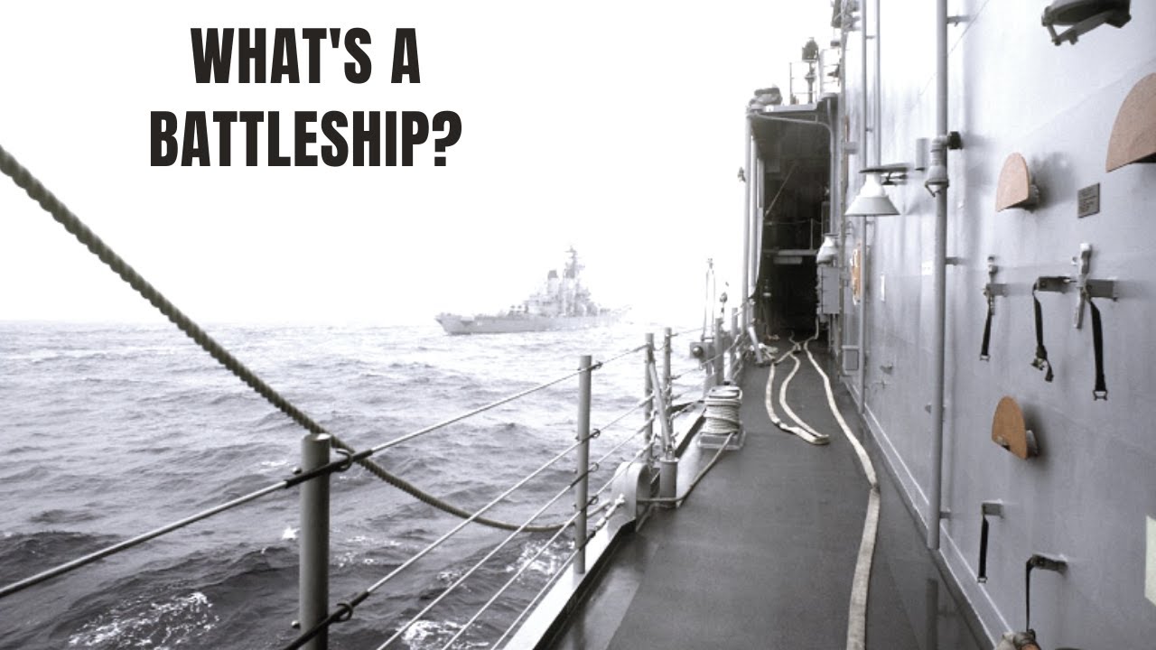 Whats the Difference Between a Battleship And A Warship?