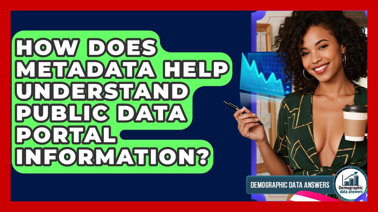 How Does Metadata Help Understand Public Data Portal Information? - Demographic Data Answers