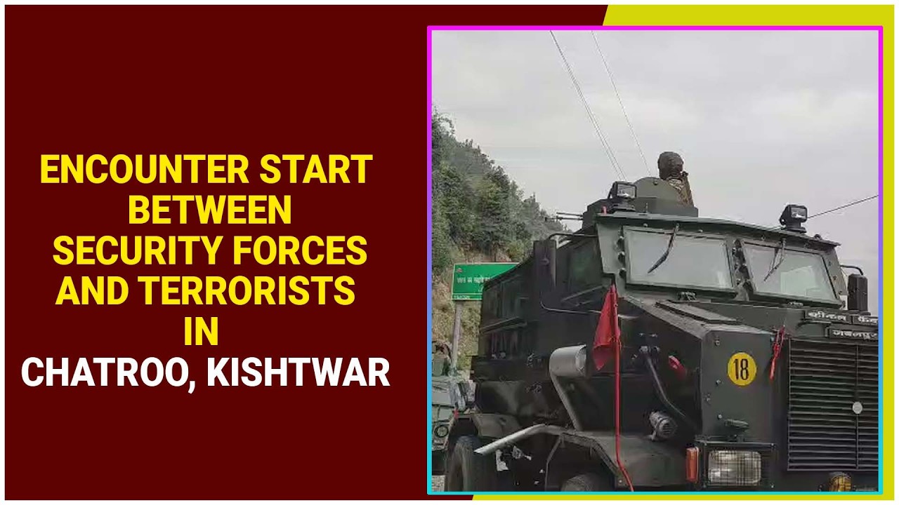 Encounter start between Security Forces and Terrorists in Chatroo, Kishtwar
