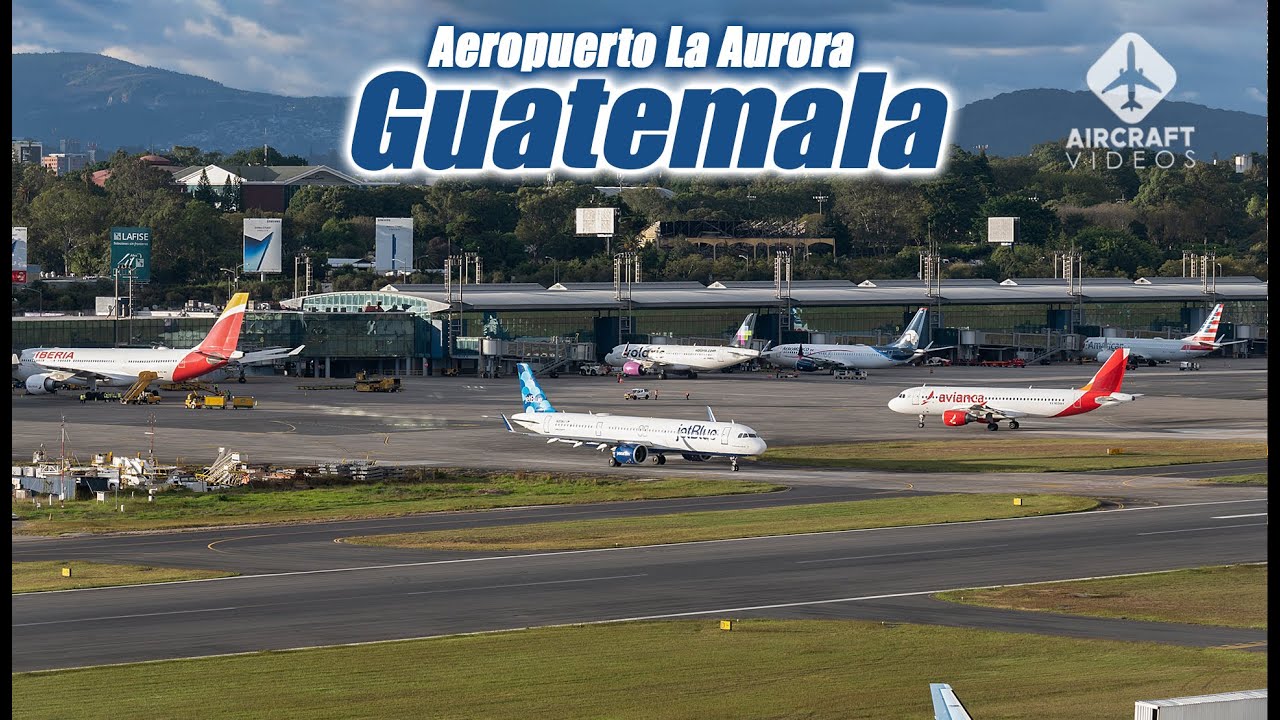 Tráfico Aéreo - Aeropuerto LA AURORA - Guatemala