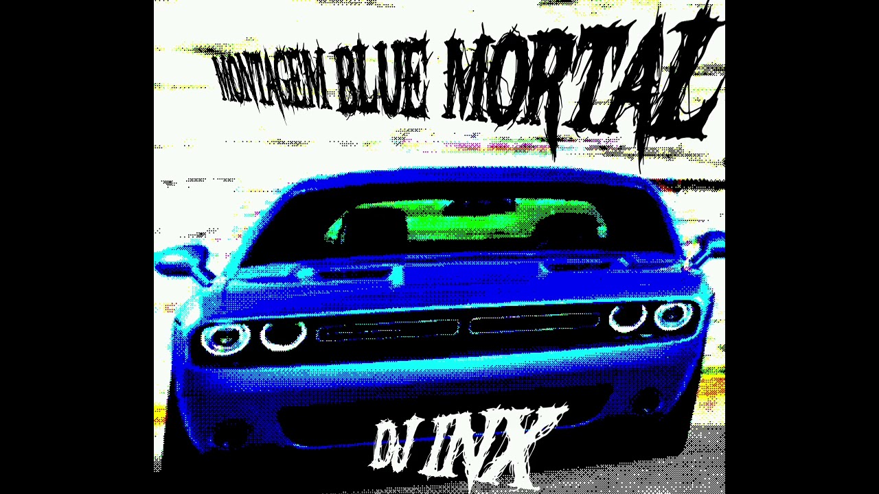 INXXDHELPMANE - Montagem blue mortal