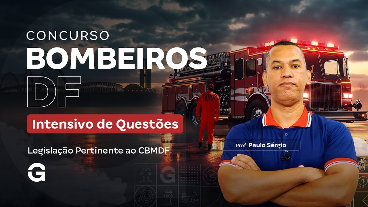 Concurso Bombeiros DF: Intensivo de Questões de Legislação Pertinente ao CBMDF