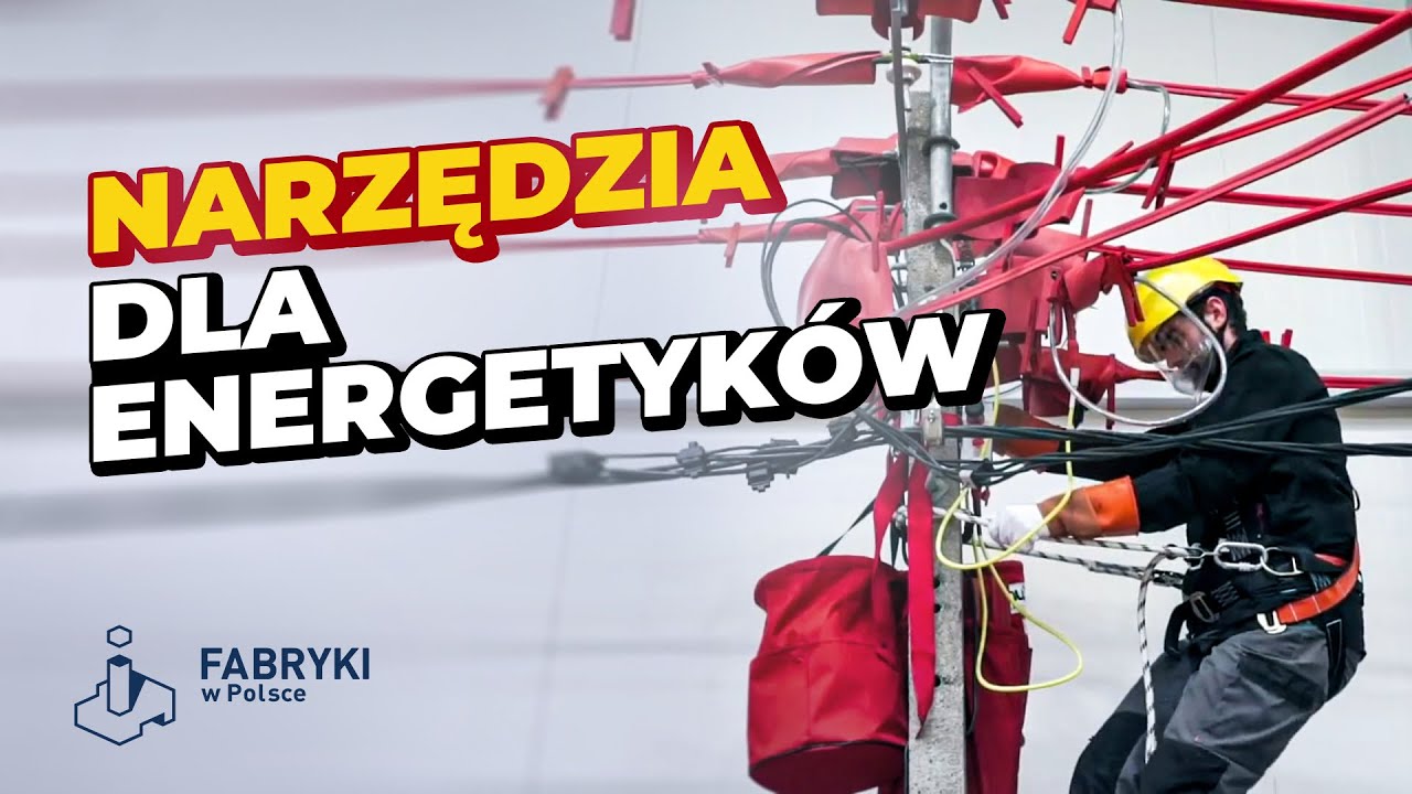 Jak powstają NARZĘDZIA dla ENERGETYKÓW? - Fabryki w Polsce