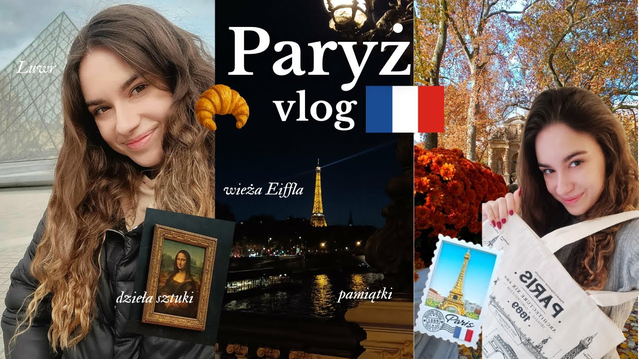 Paryż vlog - Luwr, Wieża Eiffla i inne atrakcje! 🥐🗼