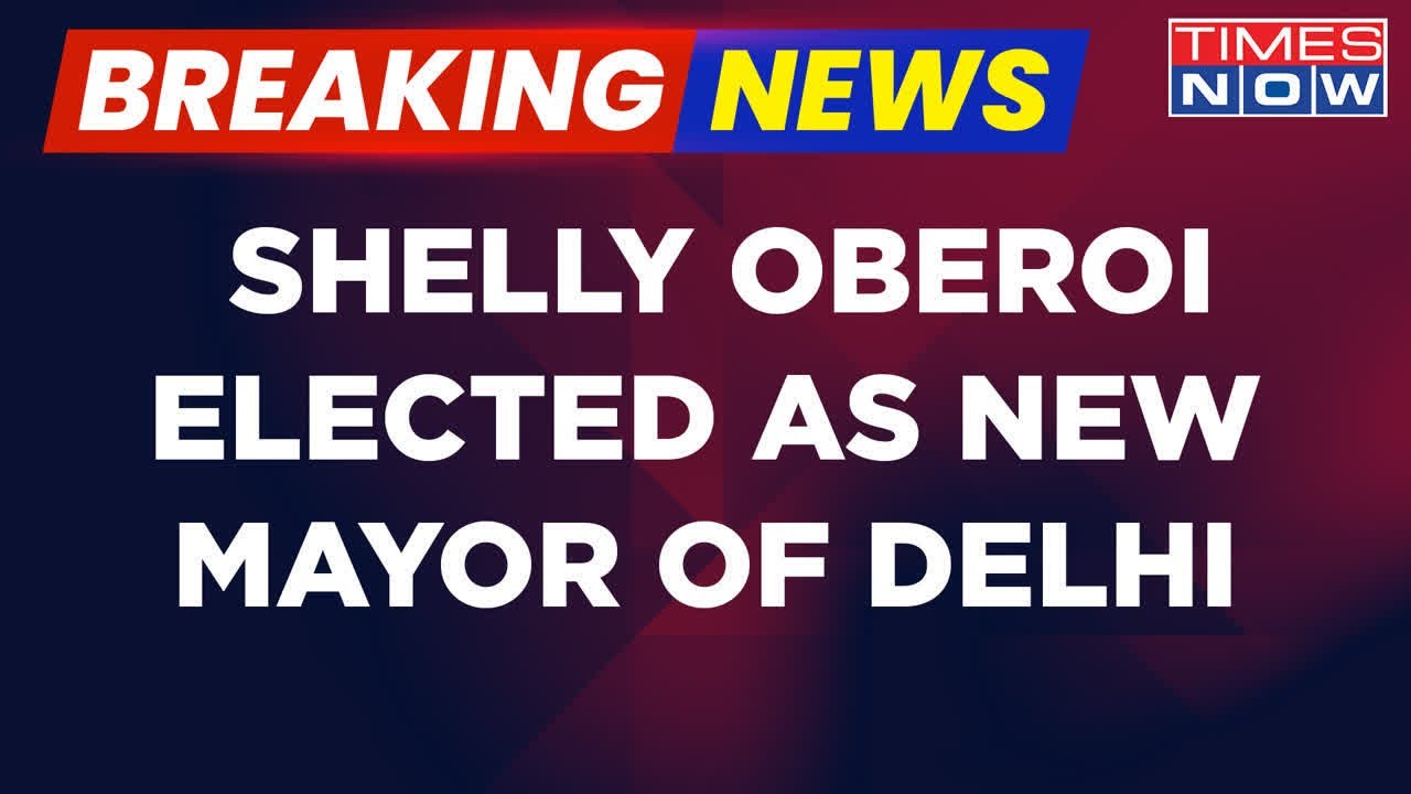 Breaking News | AAP Wins Delhi's Mayoral Election, Shelly Oberoi Emerges As New Mayor | Times Now