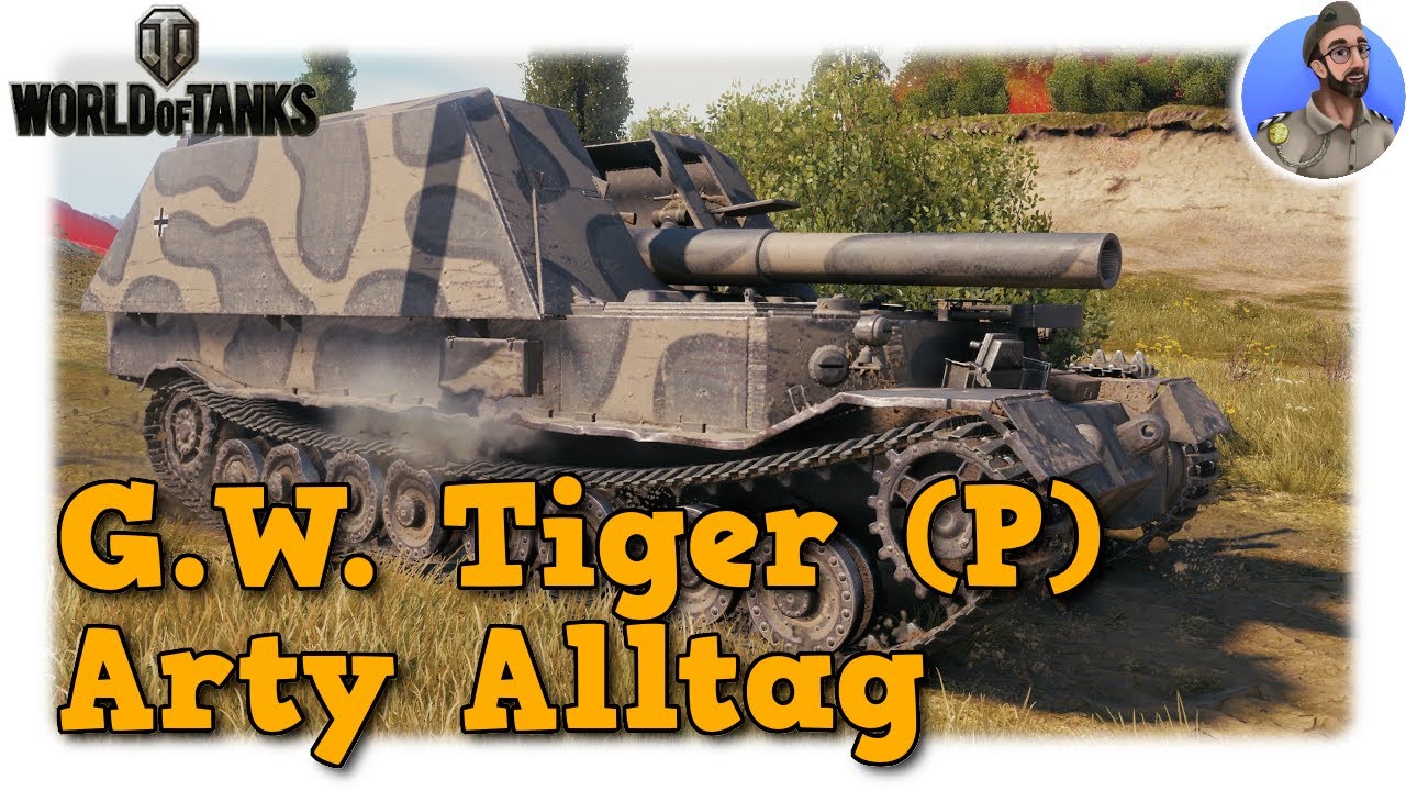 World of Tanks - G.W. Tiger (P) - Arty Alltag auf Tier 8