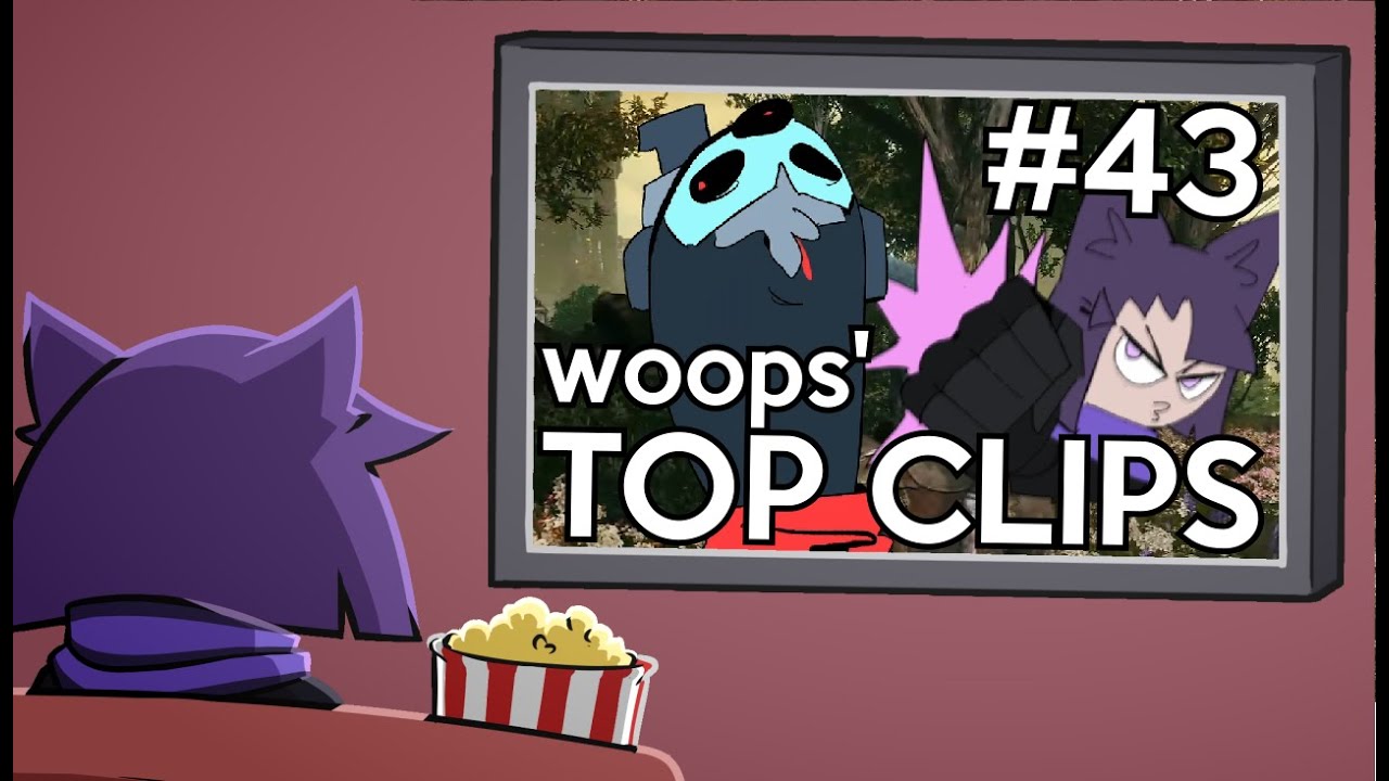 woops' Top Clips #43 (August 2024)