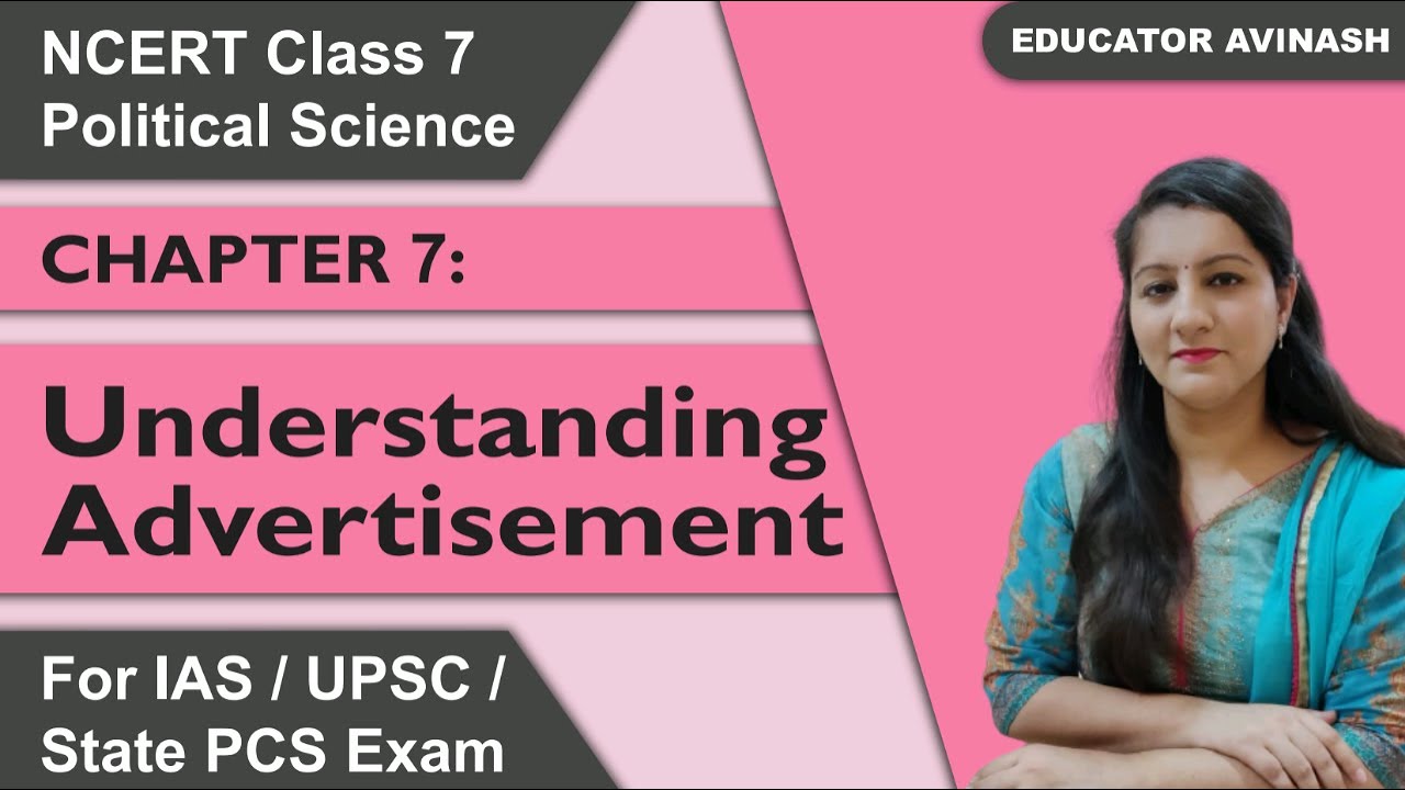 NCERT Class 7 Polity | Political Science | Chapter 7: Understanding Advertising | UPSC Sarathi
