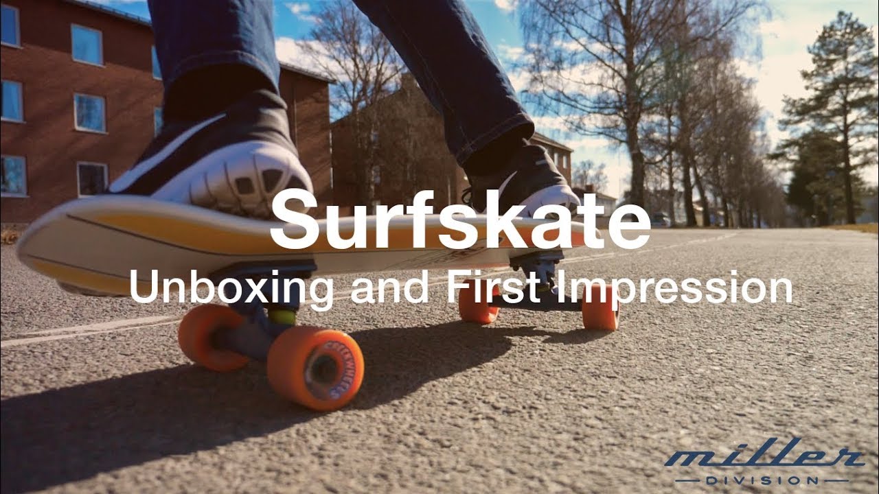 Surfskate Unboxing and First Impression Miller Division