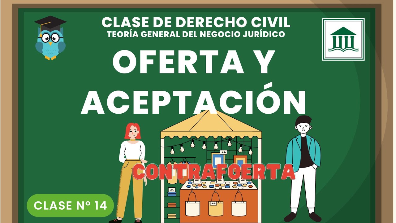 CLASES DERECHO CIVIL: OFERTA Y ACEPTACIÓN - 🏛🇨🇱 examen de grado