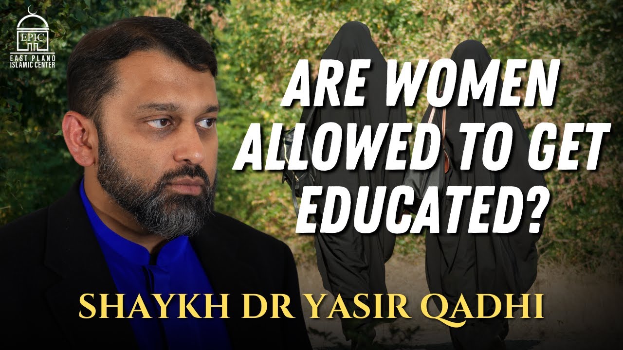 Are Women Allowed to get Educated? Should Hijab be Mandated? | Shaykh Yasir Qadhi