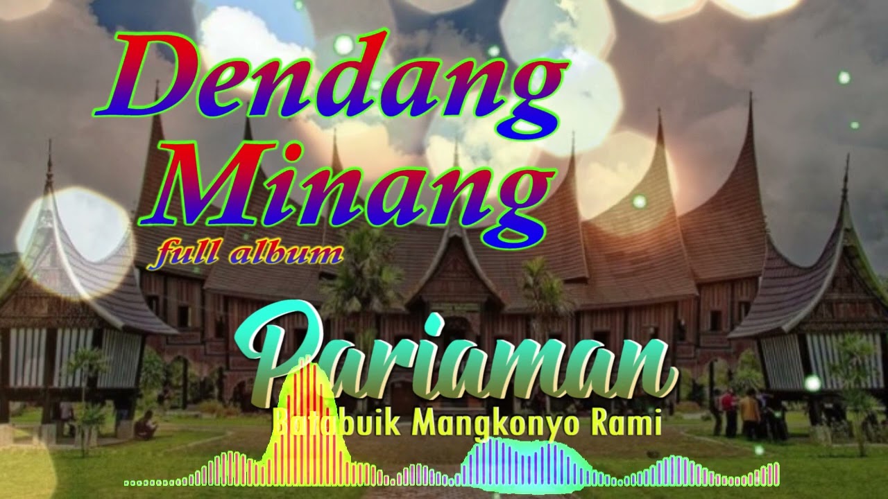 DENDANG MINANG PARIAMAN TANDANGA LANGGANG BATABUIK MANGKO RAMI