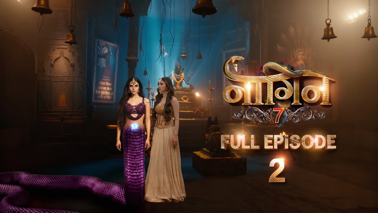 Naagin 7 - Full Episode 2 | MahaNaagrani’s blessing turns Mehar into the Shiv Naagin | #naagin7