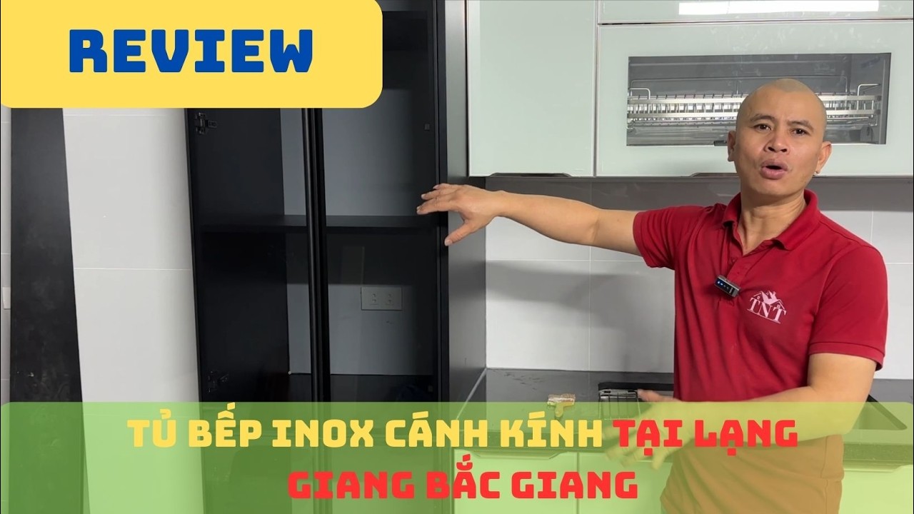 Review Tủ Bếp Inox Cánh Kính Tại Lạng Giang Bắc Giang I Nội Thất Nhà Bếp TNT