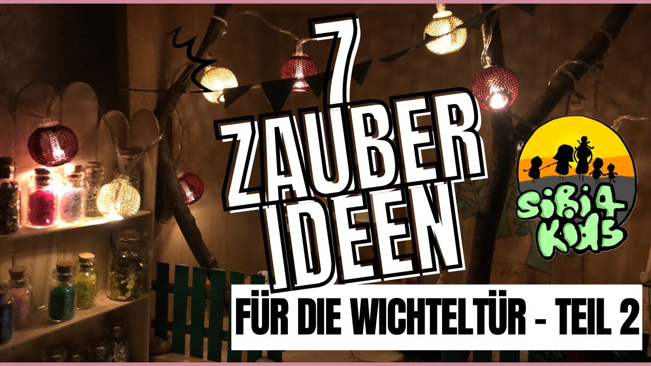 7 Zauberideen für die Wichteltür - Teil 2 - einfach & schnell
