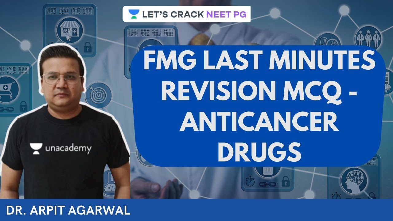 FMG Last Minutes Revision MCQ - Anticancer DRUGS | NEET PG 2021 | Dr. Arpit Agarwal