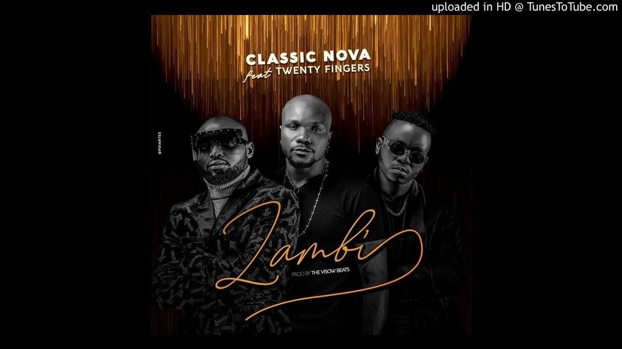 Classic Nova - Zambi (Feat. Twenty Fingers) [Prod. The Visow Beats] [KIzomba] (2020)