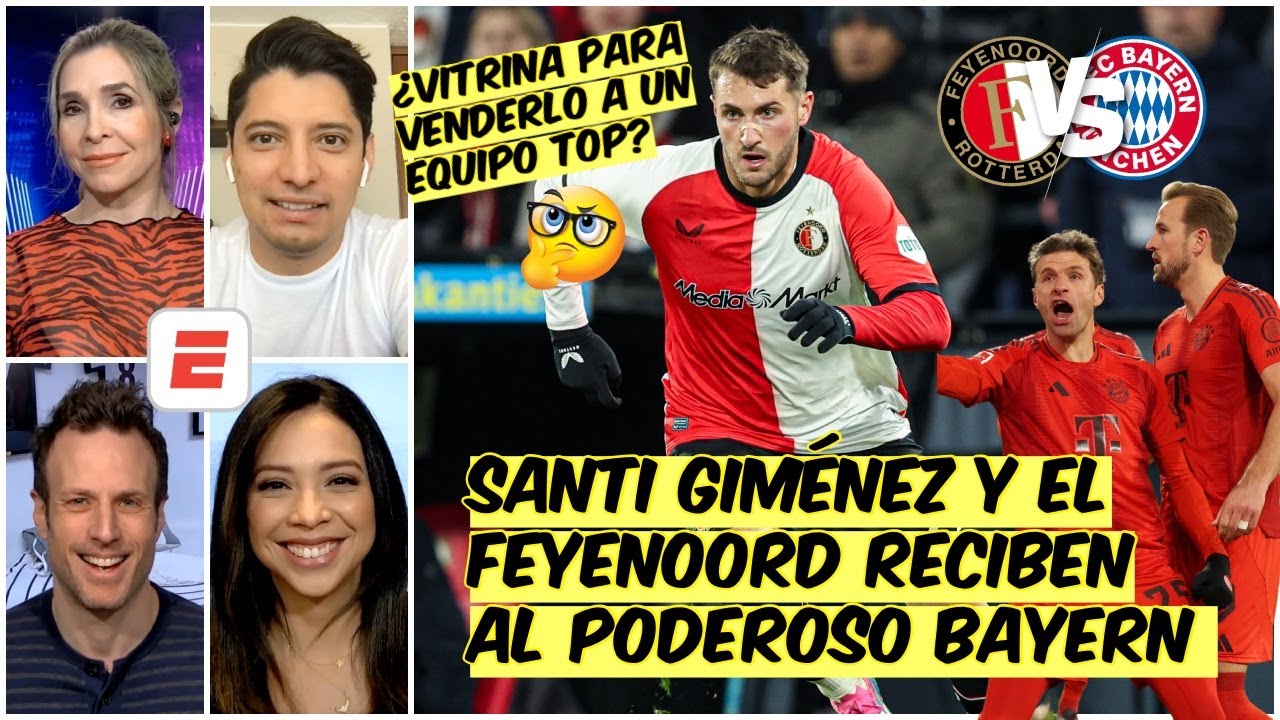 Bayern Munich es DEMASIADO EQUIPO para el FEYENOORD pero Santi Giménez VA A SORPRENDER | Exclusivos