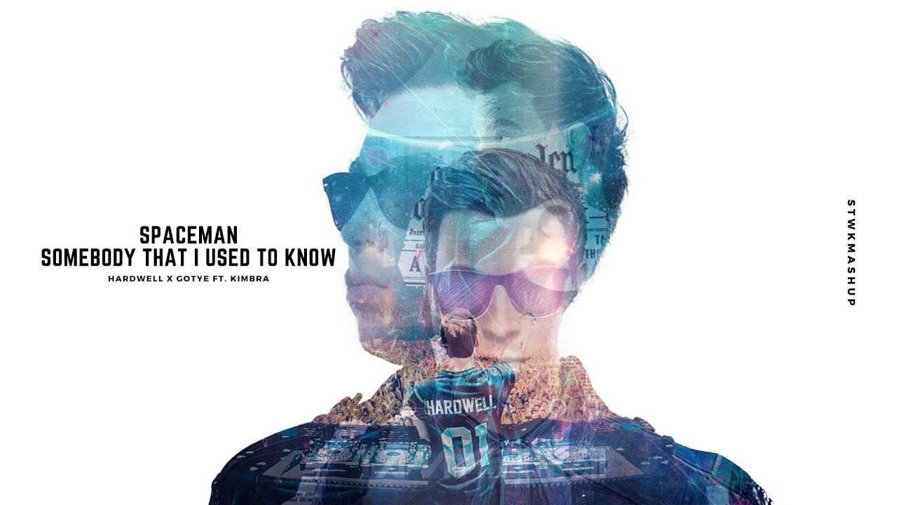 Spaceman x Somebody That I Used To Know (Extended Mix)[STWKMASHUP]
