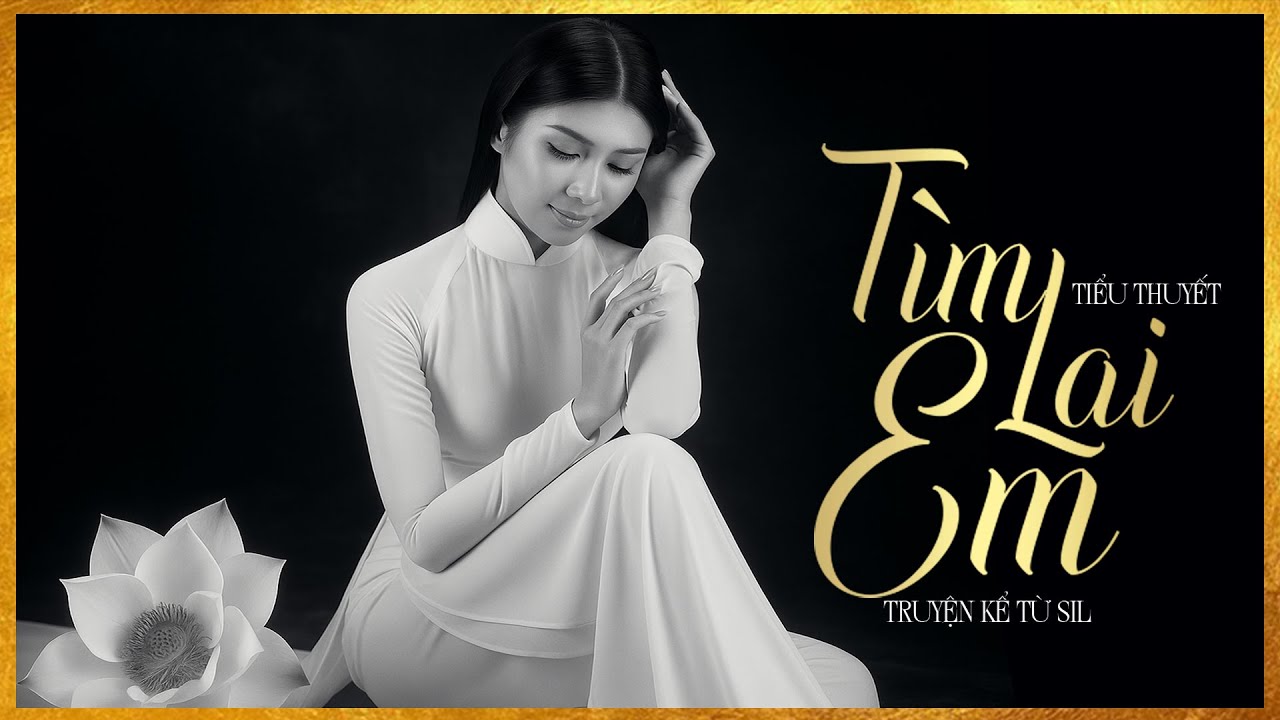 Trọn Bộ Truyện Ngắn - TÌM LẠI EM [FULL] - Tiểu Thuyết Chạm Tới Trái Tim Hàng Triệu Người