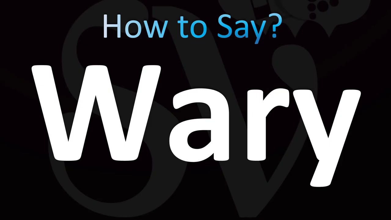How to Pronounce Wary (CORRECTLY!)