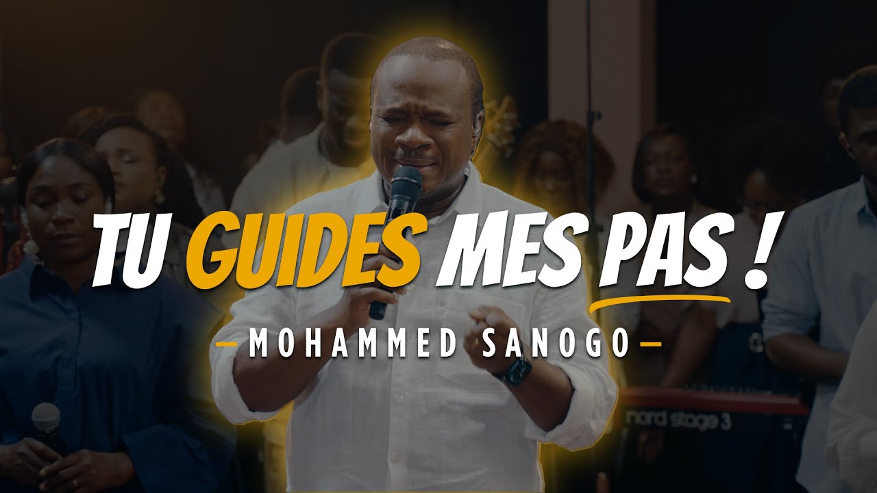 🕊️ TU GUIDES MES PAS &ndash; Une Adoration Proph&eacute;tique Qui Transforme |  MOHAMMED SANOGO