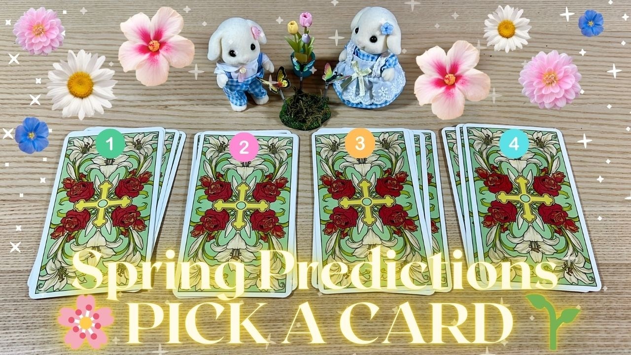SPRING PREDICTIONS 🌸✨🌱 PICK A CARD