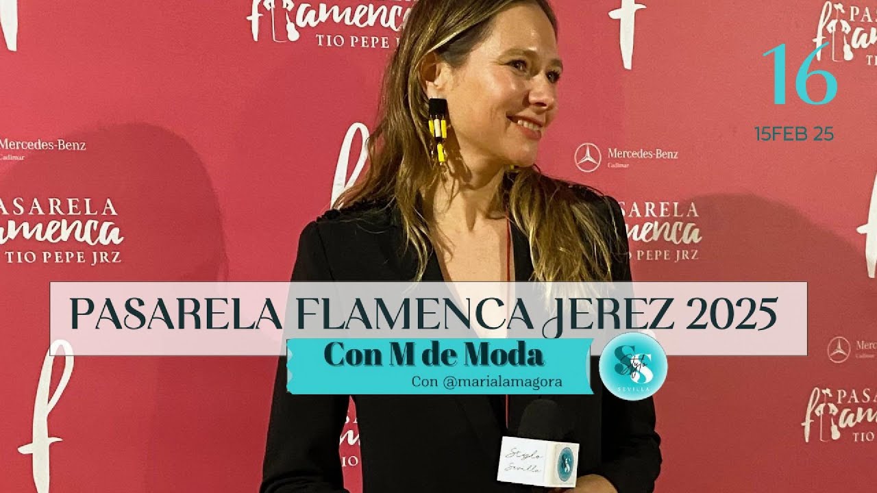 PASARELA FLAMENCA JEREZ 2025 CON MARIA LAMÁGORA