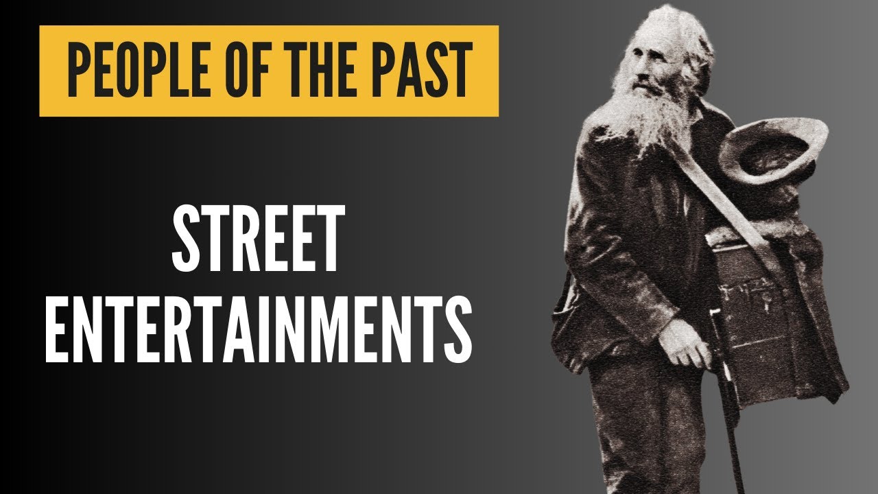 The Street Entertainments Of Bygone London - People Of The Past.