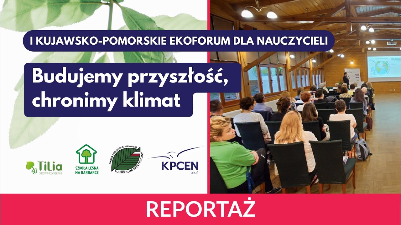 I Kujawsko-Pomorskie Ekoforum dla Nauczycieli 
