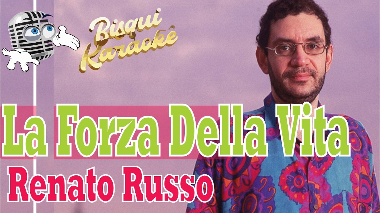 La Forza Della Vita - Karaokê