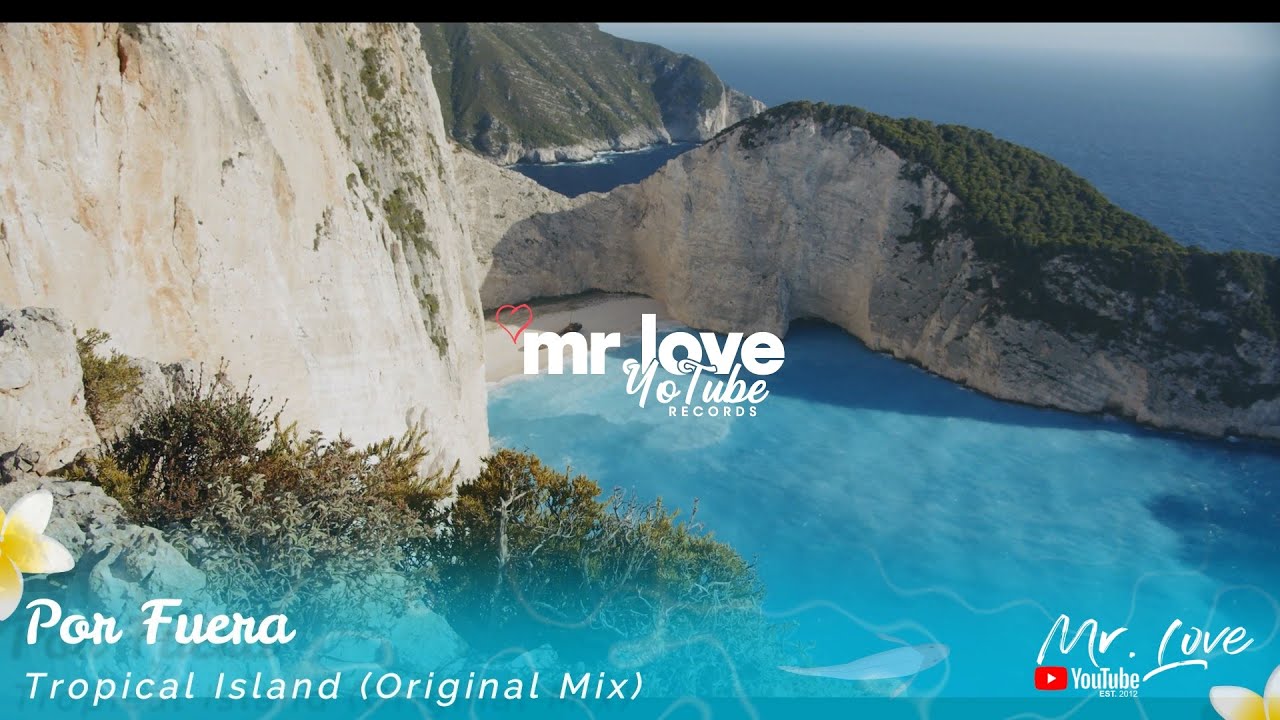 Por Fuera - Tropical Island (OFFICIAL VIDEO)  [Mr.LoveYotubeRecords Release]
