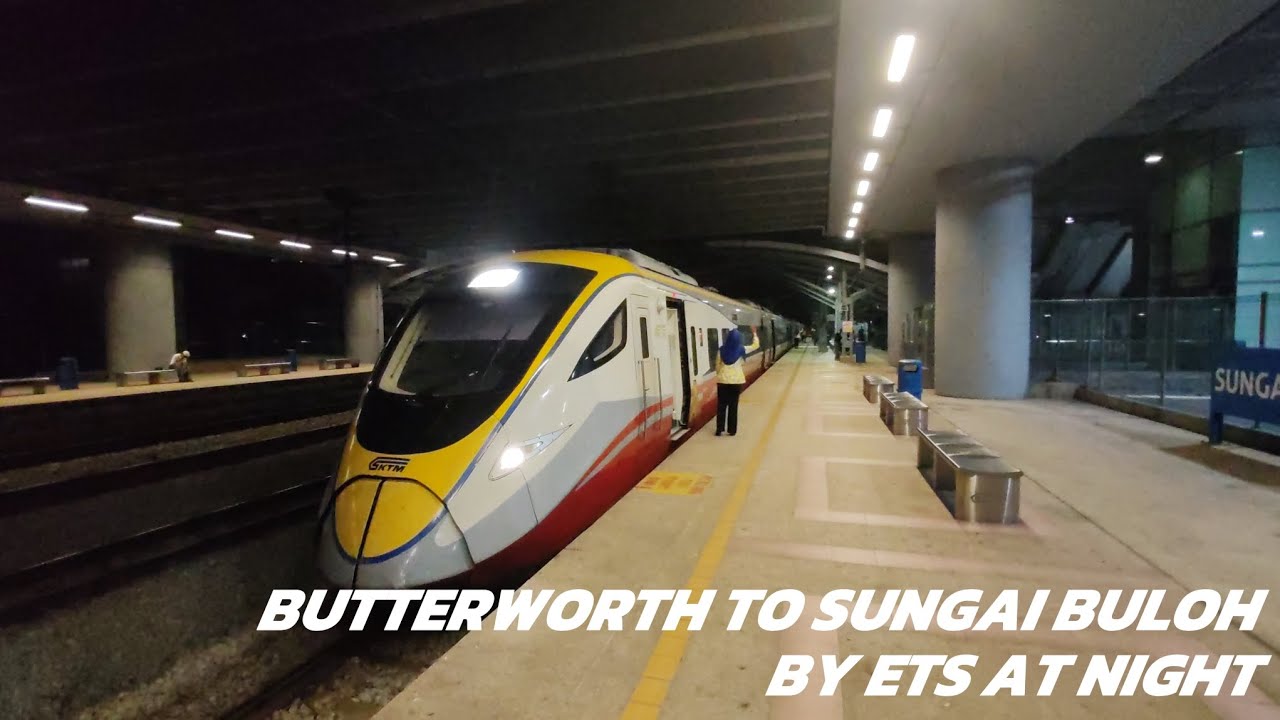 Butterworth To Sungai Buloh By ETS At Night 