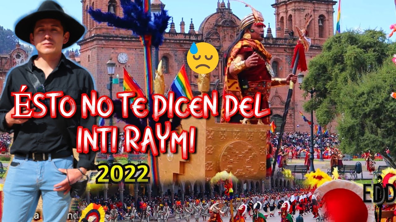 Cosas que debes tomar en cuenta para el Inti Raymi - 2022 Cusco Perú