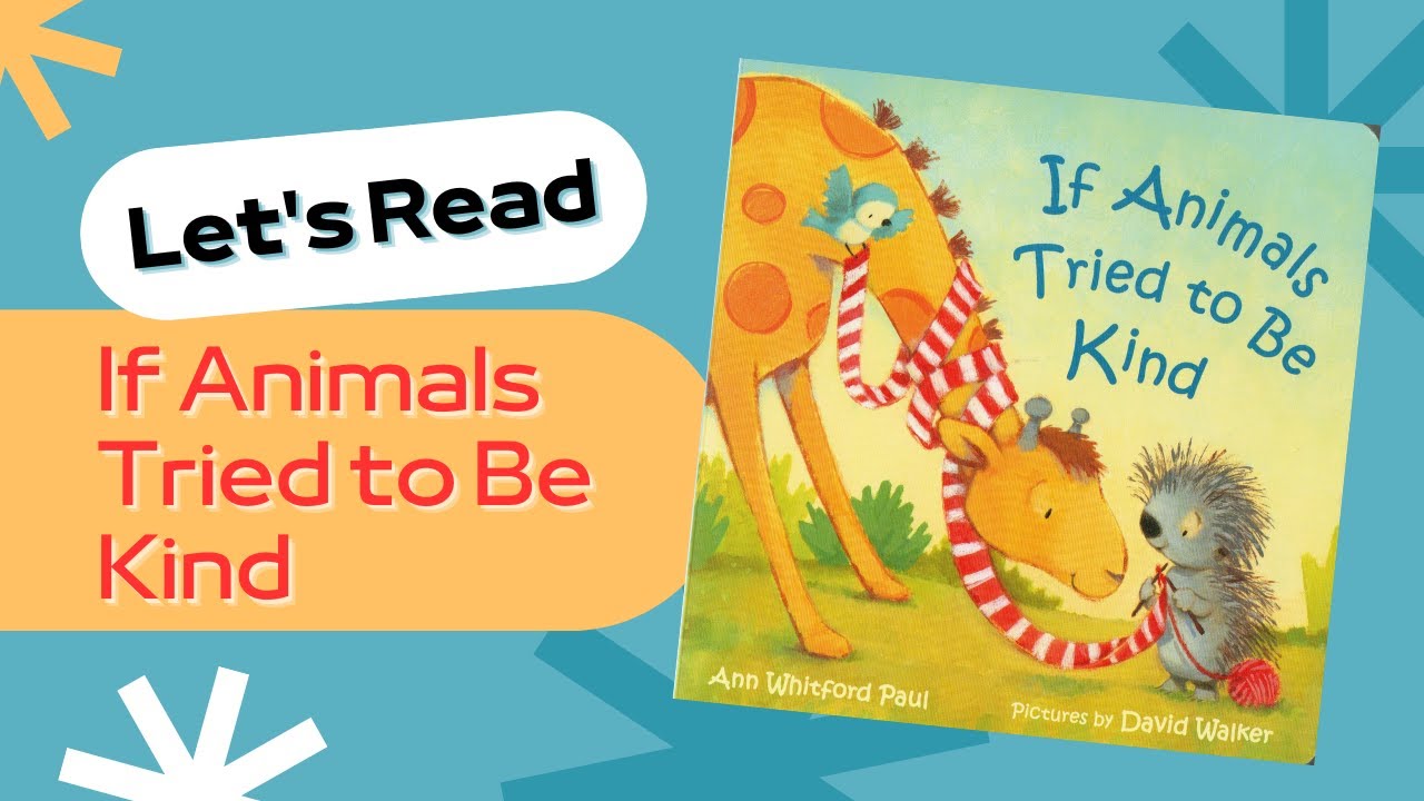 Let's Read If Animals Tried to Be Kind Kids Book Aloud