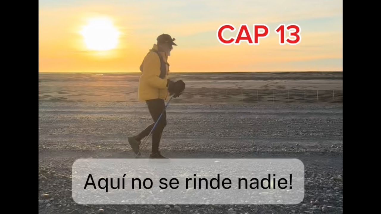 CAP 13 3000 km A PIE Expedición San Juan - Tierra del Fuego HITO 1- RÍO GRANDE #aventura #arasanjuan