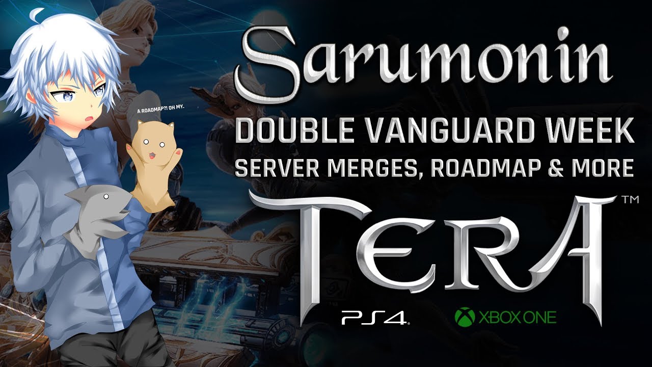 TERA [PS4/XB1] | Double Vanguard Request, Server Mergers Incoming, Roadmaps and More!