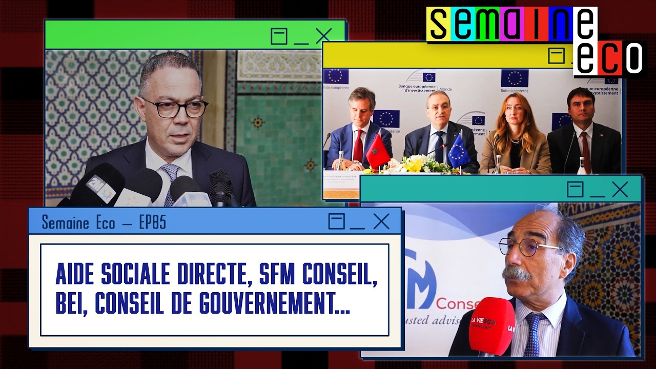 Semaine Eco-Ep85. Agence nationale de soutien social, Entreprises familiales, Maroc-UE, Ramadan
