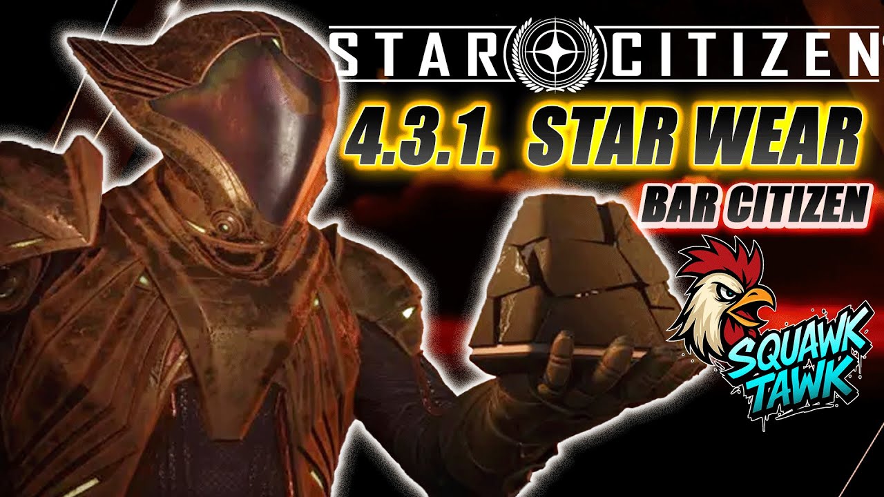 StarWear is Coming - Star Citizen 4.3.1 - Squawk Tawk