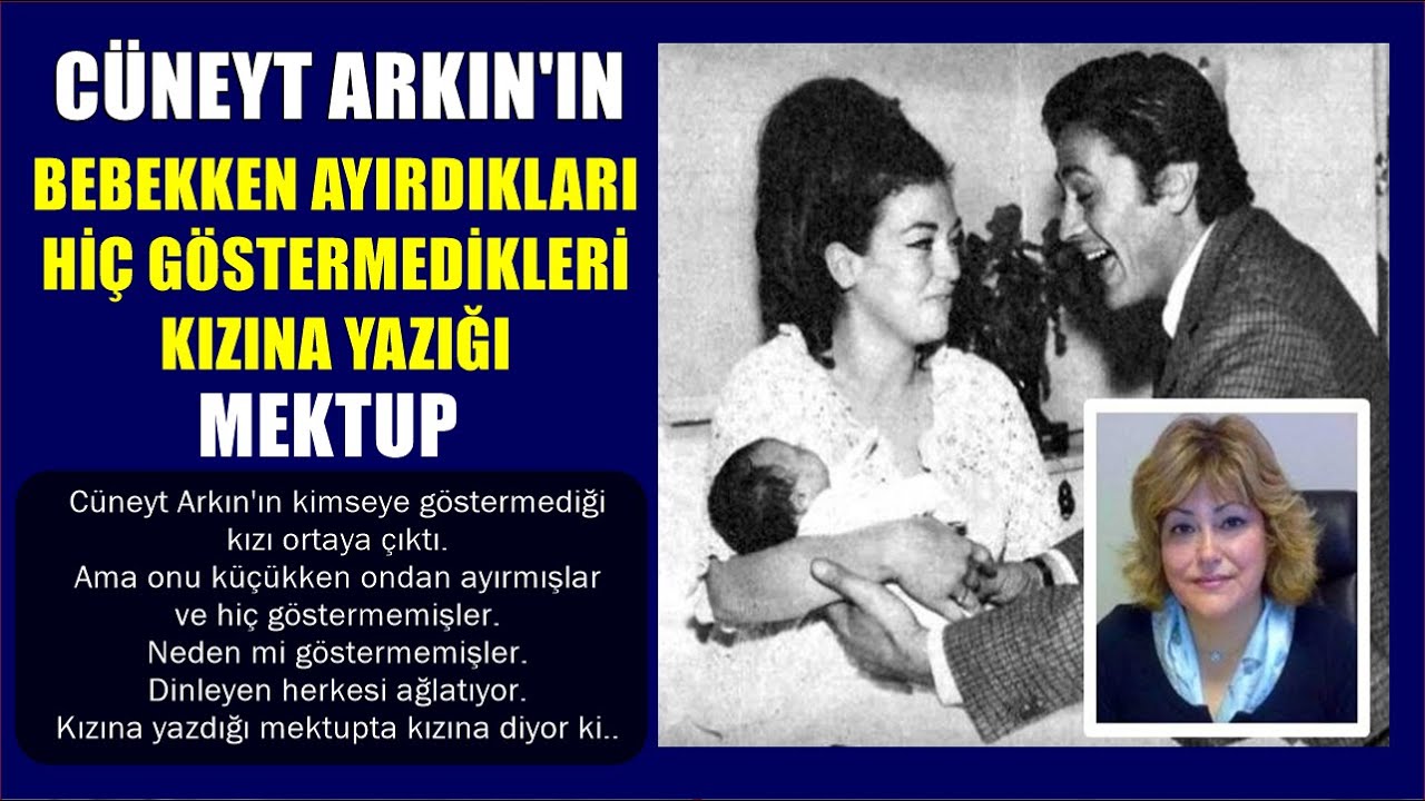 Cüneyt Arkın'ın Çocukken Ayırdıkları Kızına Yazdığı Ağlatan Mektubu 18 YAŞINA GELİNCE OKUTUN DEMİŞ