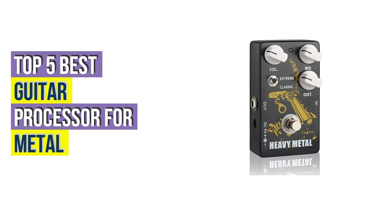 Top 5 Best Guitar Processor For Metal Based On Scores