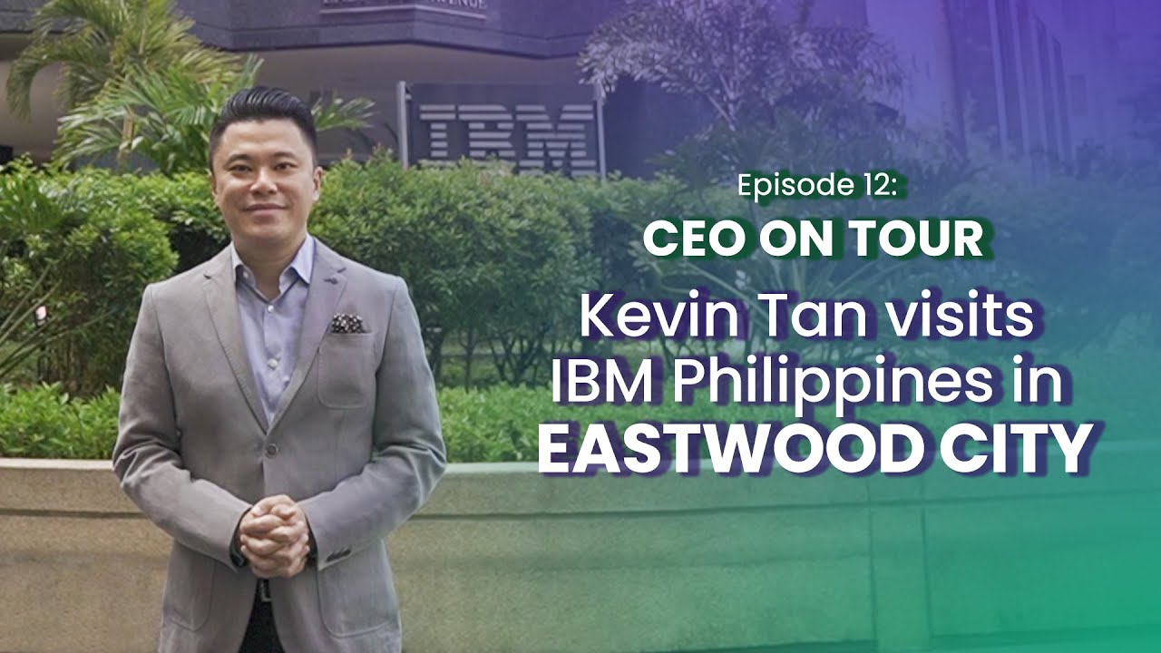 Kevin Tan Visits IBM Philippines in Eastwood City | CEO On Tour