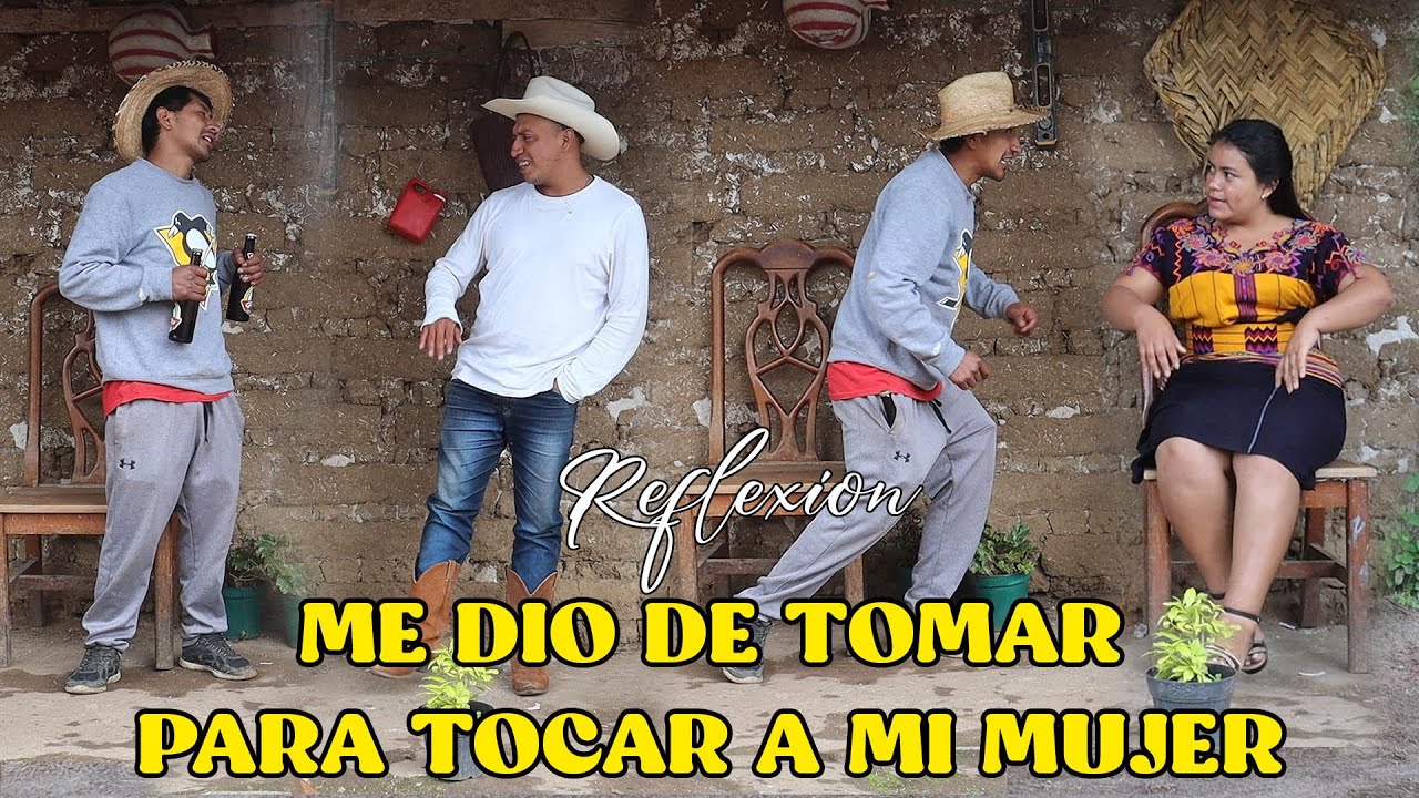 ME DIO DE TOMAR PARA TOCAR A MI MUJER reflexión...
